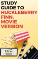 Huckleberry Finn: Movie Version