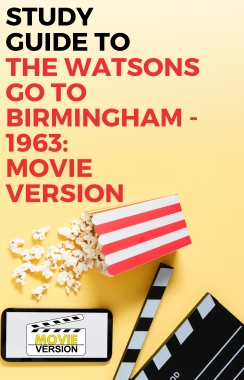 The Watsons Go to Birmingham - 1963: Movie Version 2